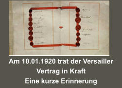 Am 10.01.1920 trat der Versailler Vertrag in Kraft Eine kurze Erinnerung