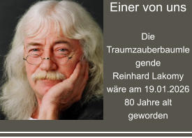 Einer von uns   Die Traumzauberbaumlegende Reinhard Lakomy wäre am 19.01.2026  80 Jahre alt geworden