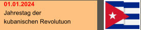 01.01.2024 Jahrestag der  kubanischen Revolutuon