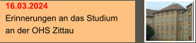 16.03.2024 Erinnerungen an das Studium  an der OHS Zittau
