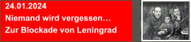 24.01.2024 Niemand wird vergessen… Zur Blockade von Leningrad