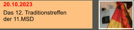 20.10.2023 Das 12. Traditionstreffen der 11.MSD