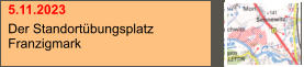 5.11.2023 Der Standortübungsplatz Franzigmark