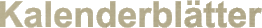 Kalenderblätter
