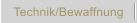 Technik/Bewaffnung